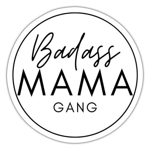 Badass Mama Gang - Sticker