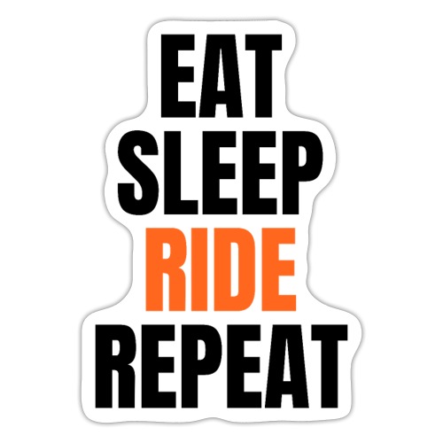 EAT SLEEP RIDE REPEAT (Black & Orange on White) - Sticker