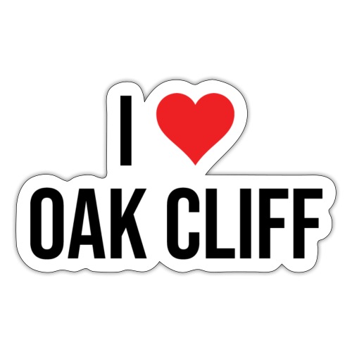 I Love Oak Cliff V1 outlines blk - Sticker