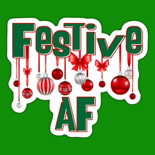 Festive AF - Sticker
