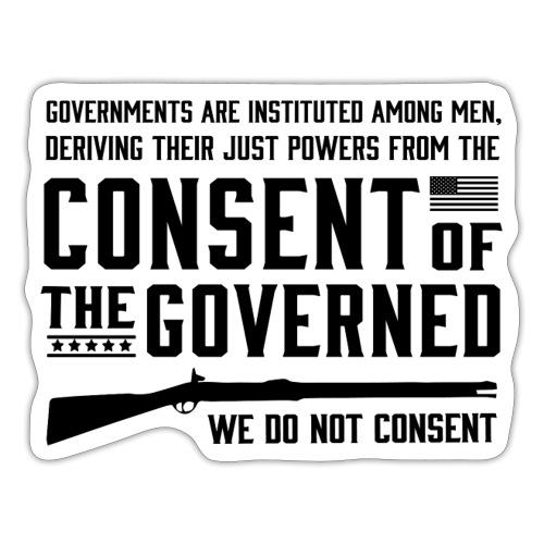 Consent of the Governed - Sticker