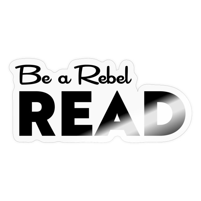 Be a Rebel READ (black)