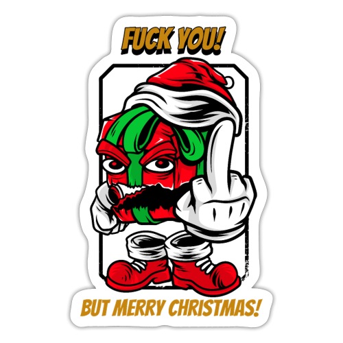 F*ck You But Merry Christmas! - Sticker