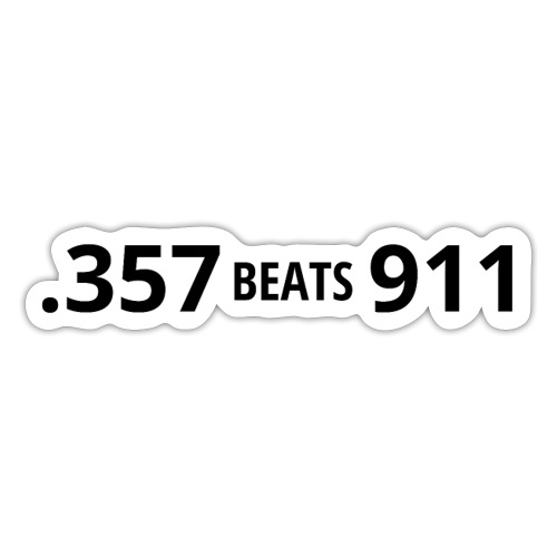 .357 Beats 911 (in black letters) - Sticker