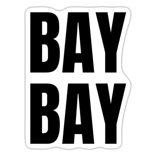 BAY BAY (in black letters) - Sticker