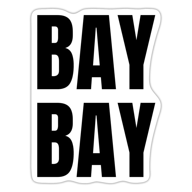 BAY BAY (in black letters)