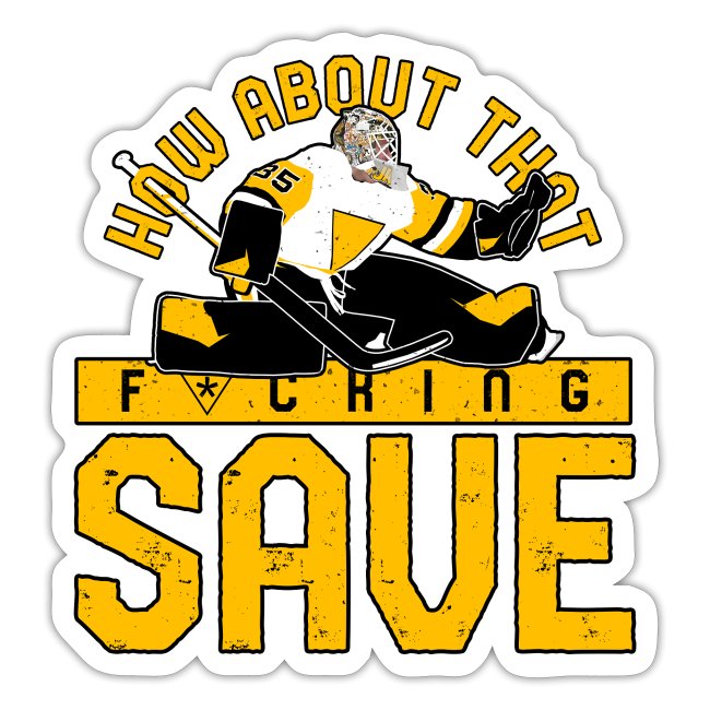 How About That F–ing Save (Sticker)