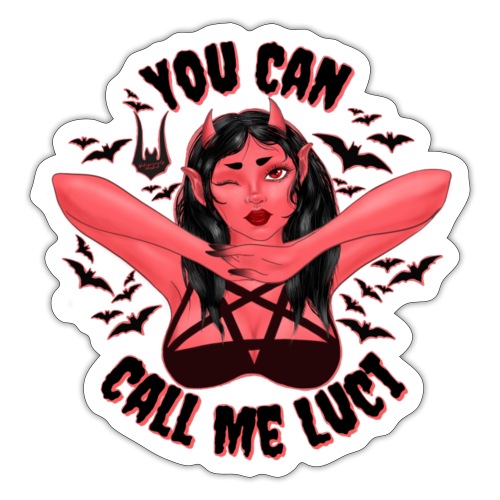 You Can Call Me Luci - Sticker