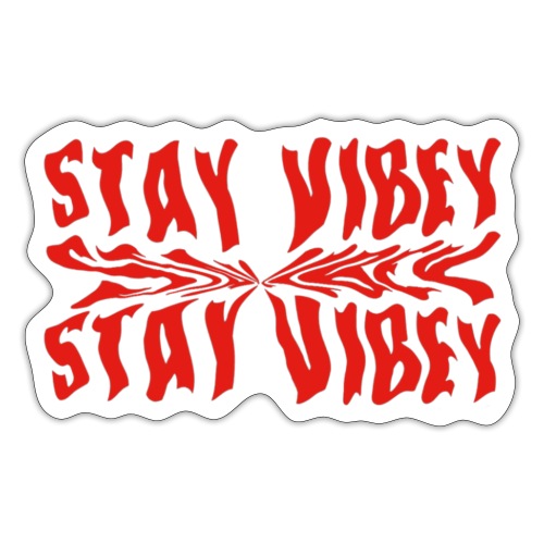 STAY VIBEY r - Sticker
