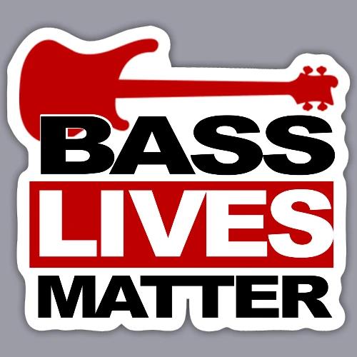 BASS LIVES MATTER - Sticker