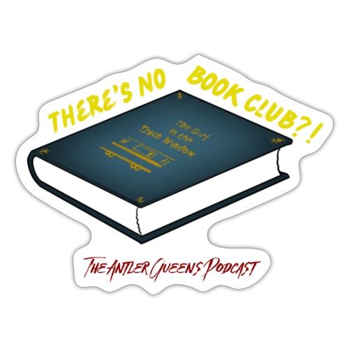 There's No Book Club?! - Sticker