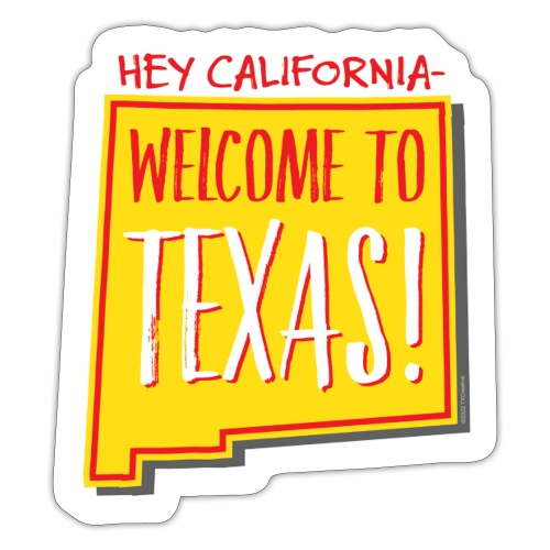 Welcome to Texas - Sticker