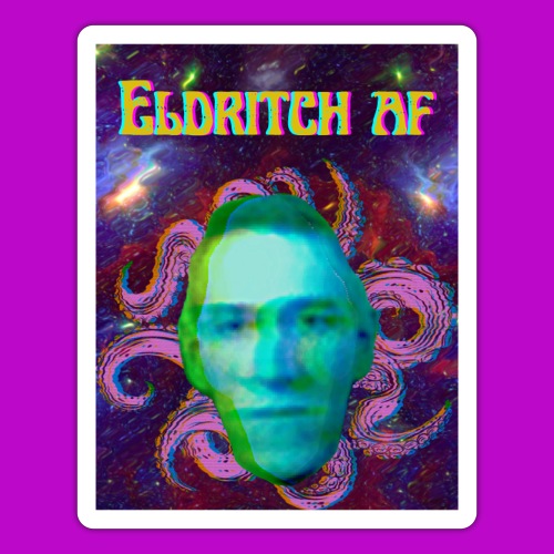 Eldritch AF - Sticker