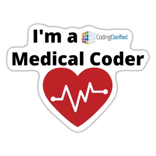 I'm a Coding Clarified Medical Coder <3 - Sticker