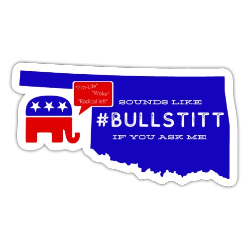 Sounds like #Bullstitt to me! - Sticker