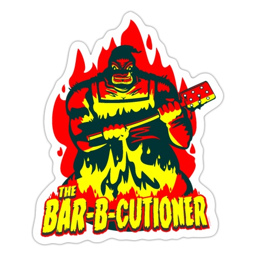 THE BAR-B-CUTIONER - Sticker