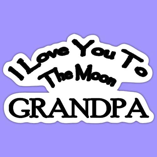 I Love You to The Moon Grandpa | Family Shirt - Sticker