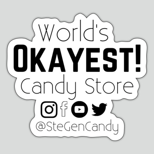 World's OKAYEST Candy Store Sticker All Black - Sticker