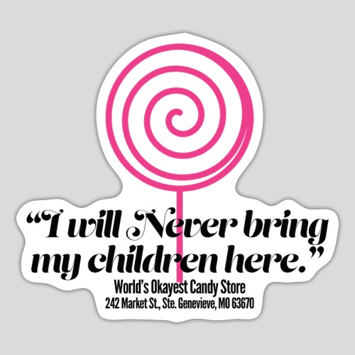 I will Never bring my children here. - Sticker