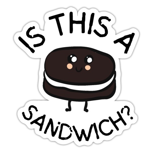 Is This A Sandwich | Cookie - Sticker