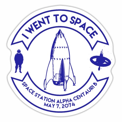 I Went to Space - Sticker