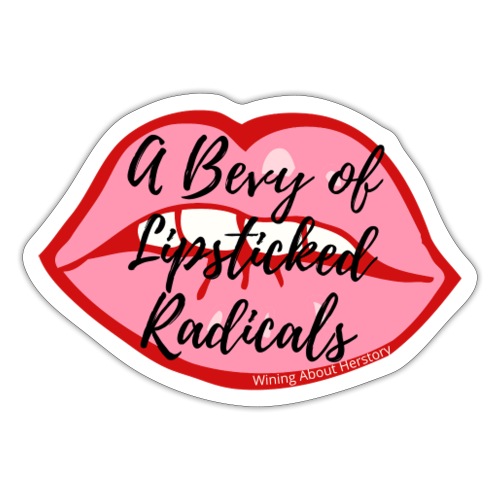 A Bevy of Lipsticked Radicals - Sticker