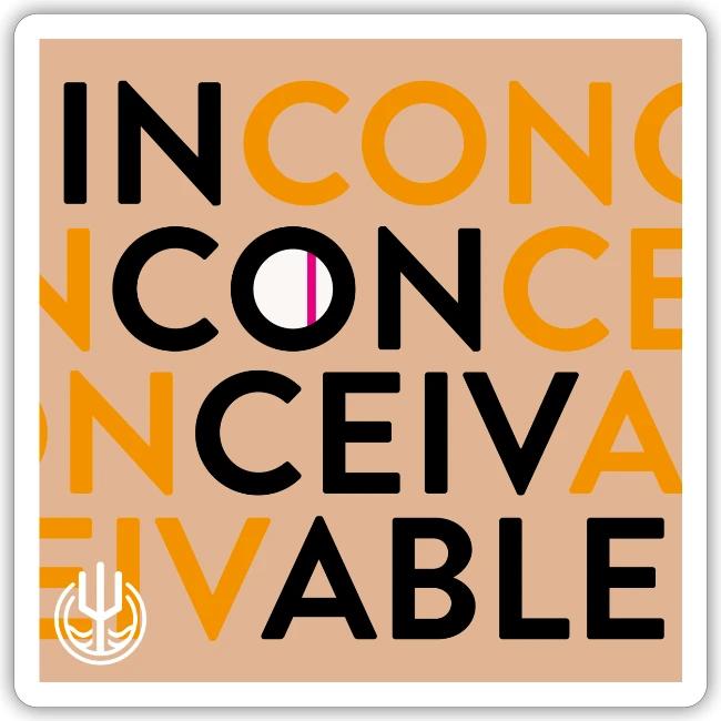 Inconceivable Sticker