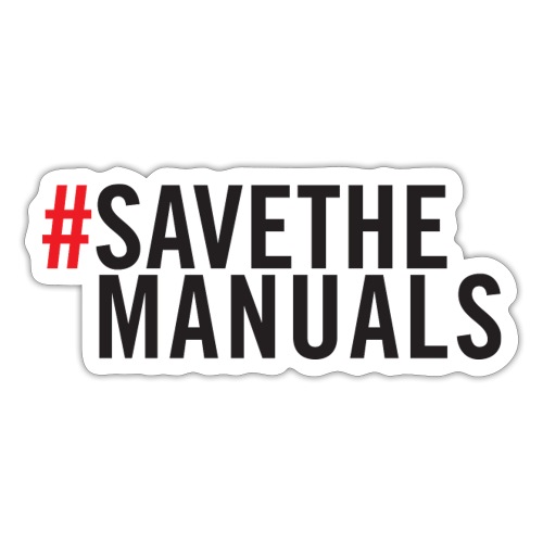 Save The Manuals - Sticker