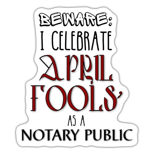 April Fool's Notary - Sticker