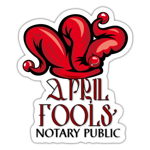 April Fools' Notary - Sticker