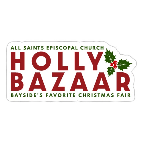 Holly Bazaar - Bayside's Favorite Christmas Fair - Sticker