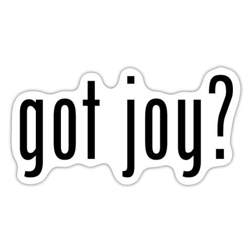 got joy? black - Sticker