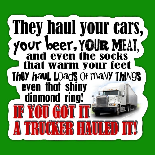 Trucker Hauled It - Sticker