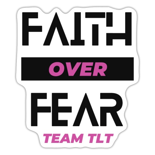 Faith Over Fear - Sticker