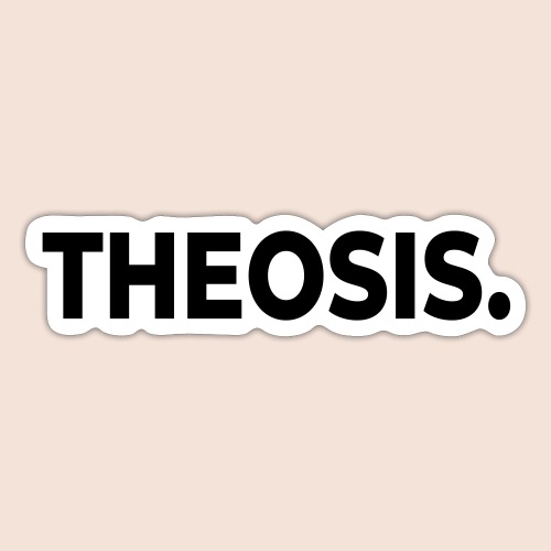 Theosis. - Sticker