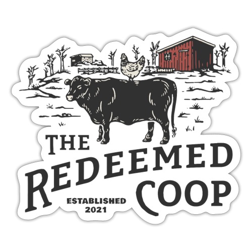 The Redeemed Coop Farm - Sticker