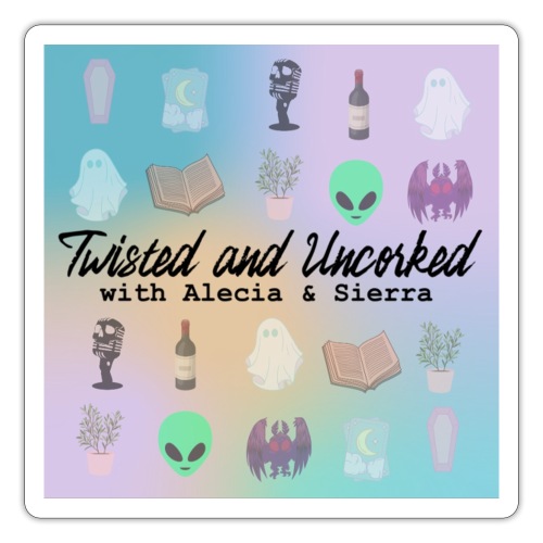 Twisted and Uncorked Stickers - Sticker