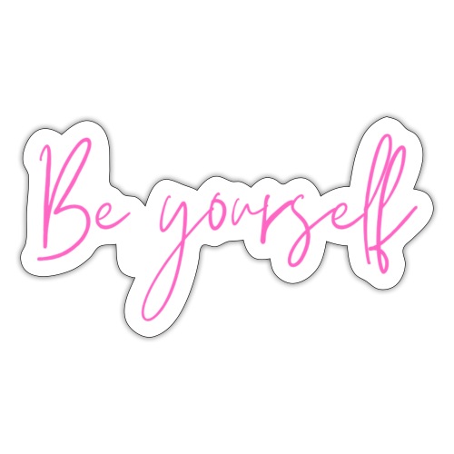 Be Yourself, design by Kamryn - Sticker