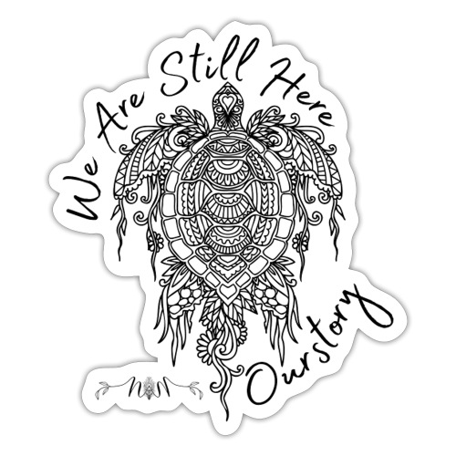 Still Here - Our Story 1 - Sticker