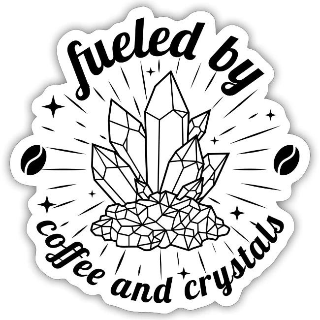 Fueled by Coffee and Crystals