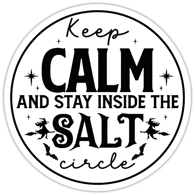 Keep calm and stay inside the salt circle