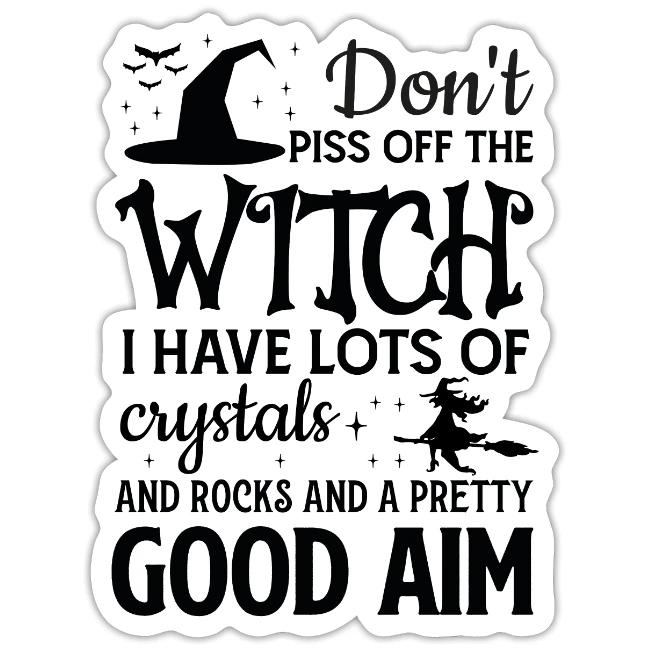 Don't Piss of the Witch!
