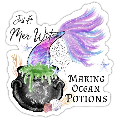 Just A MerWitch Making Ocean Potions - Sticker