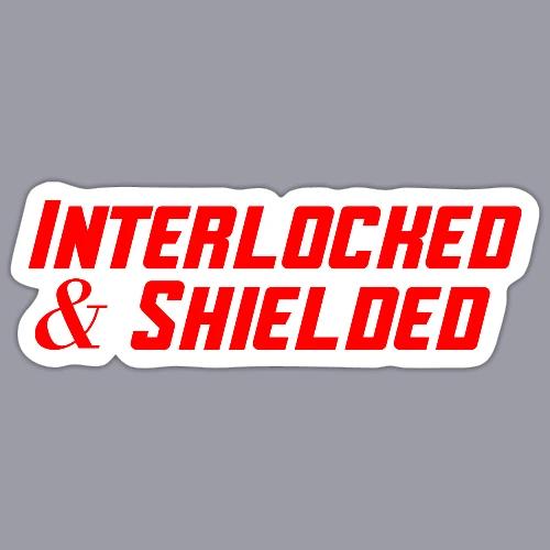 INTERLOCKED & SHIELDED - RED DESIGN - Sticker