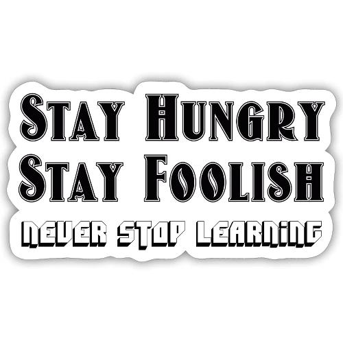 stay hungry - Sticker