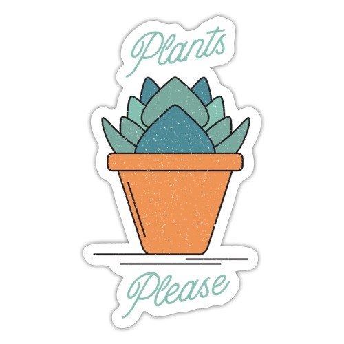 Plants Please - Sticker