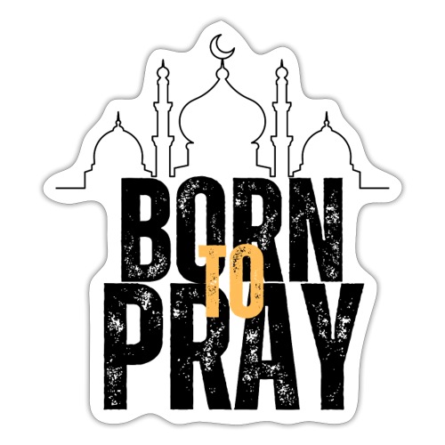Born To Pray V1 - Sticker