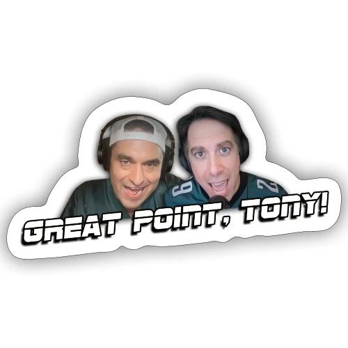 GREAT POINT, TONY! (No glow) - Sticker