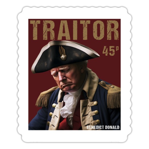 Traitor Trump Crying - Benedict Arnold Stamp Tees - Sticker
