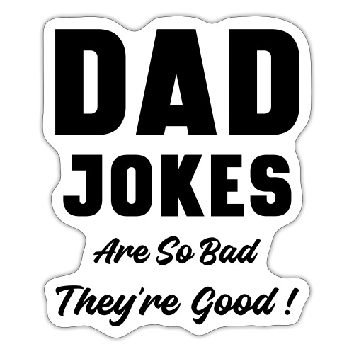 Dad Jokes Gift For Dad: Choose Your Print Color - Sticker